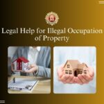 Legal Help for Illegal Occupation of Property