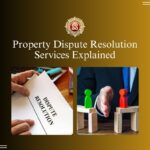 Property Dispute Resolution Services Explained