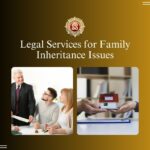 Legal Services for Family Inheritance Issues